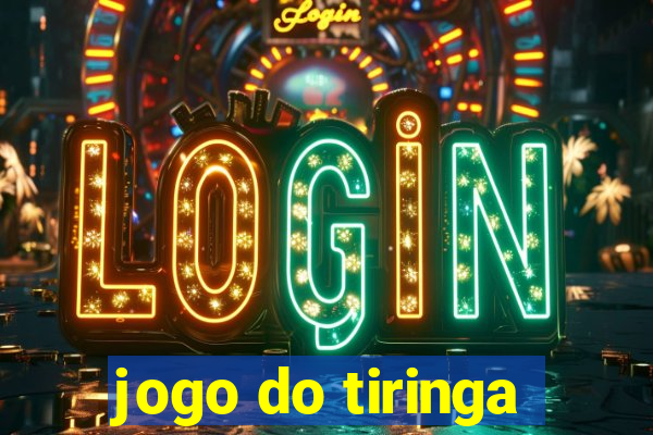 jogo do tiringa